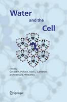 Gerald H. Pollack (Ed.) - Water and the Cell - 9781402049262 - V9781402049262