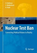Ola Dahlman - Nuclear Test Ban: Converting Political Visions to Reality - 9781402068836 - V9781402068836