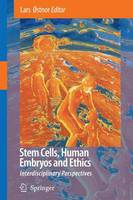 Lars Stnor - Stem Cells, Human Embryos and Ethics: Interdisciplinary Perspectives - 9781402069888 - V9781402069888