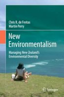 Chris R. De Freitas - New Environmentalism: Managing New Zealand’s Environmental Diversity - 9781402082535 - V9781402082535