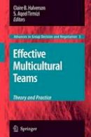  - Effective Multicultural Teams: Theory and Practice (Advances in Group Decision and Negotiation) - 9781402086977 - V9781402086977