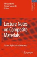  - Lecture Notes on Composite Materials: Current Topics and Achievements (Solid Mechanics and Its Applications) - 9781402087714 - V9781402087714