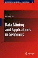 Sio-Iong Ao - Data Mining and Applications in Genomics - 9781402089749 - V9781402089749
