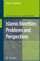 Dariusch Atighetchi - Islamic Bioethics: Problems and Perspectives - 9781402096150 - V9781402096150