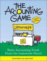 Darrell Mullis - The Accounting Game: Basic Accounting Fresh from the Lemonade Stand - 9781402211867 - V9781402211867