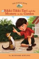 Rudyard Kipling - The Jungle Book #2: Rikki-Tikki-Tavi and the Mystery in the Garden (Easy Reader Classics) (No. 2) - 9781402732904 - KEX0253825