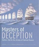 Al Seckel - Masters of Deception: Escher, Dali & the Artists of Optical Illusion - 9781402751011 - V9781402751011
