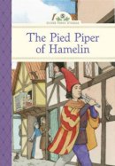Kathleen Olmstead - The Pied Piper of Hamelin (Silver Penny Stories) - 9781402783494 - V9781402783494