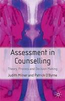Judith Milner - Assessment and Counselling: Theory, Process and Decision-Making - 9781403904294 - V9781403904294