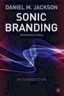 Daniel Jackson - Sonic Branding - 9781403905192 - V9781403905192
