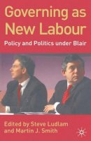 . Ed(S): Ludlam, Steve; Smith, Martin J. - Governing as New Labour - 9781403906786 - V9781403906786