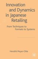 Hendrick Meyer-Ohle - Innovation and Dynamics in Japanese Retailing: From Techniques to Formats to Systems - 9781403911285 - V9781403911285