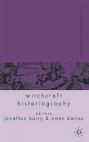 J. Barry (Ed.) - Palgrave Advances in Witchcraft Historiography - 9781403911766 - V9781403911766