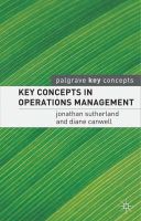 Jon Sutherland~Diane Canwell - Key Concepts in Operations Management (Palgrave Key Concepts S.) - 9781403915290 - KEX0162397