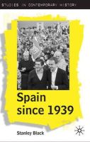 Stanley Black - Spain since 1939: From Margins to Centre Stage (Studies in Contemporary History) - 9781403935700 - V9781403935700