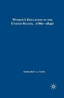 M. Nash - Women's Education in the United States, 1780-1840 - 9781403969385 - V9781403969385
