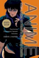 Susan J. Napier - Anime from Akira to Howl's Moving Castle, Updated Edition: Experiencing Contemporary Japanese Animation - 9781403970527 - V9781403970527