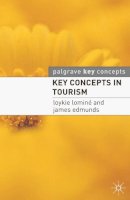 Lominé, Loykie, Edmunds, James - Key Concepts in Tourism (Palgrave Key Concepts) - 9781403985026 - V9781403985026