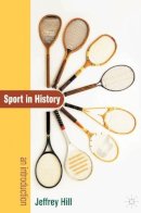 Emeritus Professor Jeffrey Hill - Sport in History: An Introduction - 9781403987914 - V9781403987914