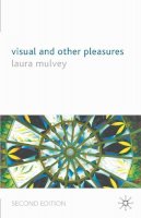 L. Mulvey - Visual and Other Pleasures - 9781403992468 - V9781403992468