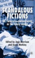 Jago Morrison - Scandalous Fictions: The Twentieth-Century Novel in the Public Sphere - 9781403995841 - V9781403995841