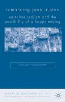 Ashley Tauchert - Romancing Jane Austen: Narrative, Realism, and the Possibility of a Happy Ending - 9781403997470 - V9781403997470