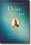 Sarah Young - Dear Jesus: Seeking His Light in Your Life - 9781404104952 - V9781404104952
