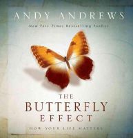 Andy Andrews - The Butterfly Effect: How Your Life Matters - 9781404187801 - V9781404187801