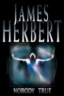 James Herbert - Nobody True - 9781405005197 - KMK0008412