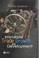 Pranab Bardhan - International Trade, Growth, and Development - 9781405101400 - V9781405101400
