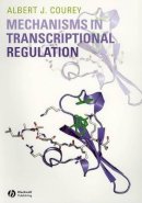 Albert J. Courey - Mechanisms in Transcriptional Regulation - 9781405103701 - V9781405103701