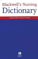 Sian Maslin-Prothero Dawn Freshwater - Blackwell's Nursing Dictionary - 9781405105347 - V9781405105347