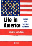 Keith M. Baker - Life in America: Identity and Everyday Experience - 9781405105644 - V9781405105644