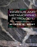 Myron G. Best - Igneous and Metamorphic Petrology - 9781405105880 - V9781405105880