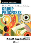 Michael A (Ed) Hogg - Blackwell Handbook of Social Psychology: Group Processes - 9781405106535 - V9781405106535