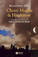 Mahasweta Devi - Chotti Munda and His Arrow - 9781405107051 - V9781405107051