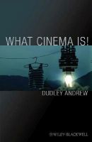 Dudley Andrew - What Cinema Is!: Bazin´s Quest and its Charge - 9781405107600 - V9781405107600