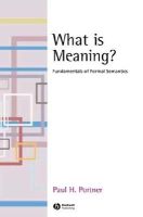 Paul H. Portner - What is Meaning?: Fundamentals of Formal Semantics - 9781405109185 - V9781405109185