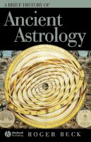 Roger Beck - A Brief History of Ancient Astrology - 9781405110747 - V9781405110747