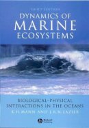 K. H. Mann - Dynamics of Marine Ecosystems: Biological-Physical Interactions in the Oceans - 9781405111188 - V9781405111188