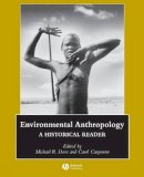 Dove  Michael R - Environmental Anthropology: A Historical Reader - 9781405111379 - V9781405111379