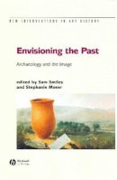 Sam Smiles - Envisioning the Past: Archaeology an the Image - 9781405111508 - V9781405111508