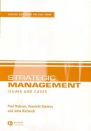 Paul W. Dobson - Strategic Management: Issues and Cases - 9781405111812 - V9781405111812