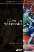 Norman Housley - Contesting the Crusades - 9781405111898 - V9781405111898