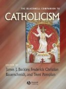 Buckley - The Blackwell Companion to Catholicism - 9781405112246 - V9781405112246