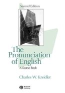 Charles W. Kreidler - The Pronunciation of English: A Course Book - 9781405113366 - V9781405113366