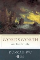 Duncan Wu - Wordsworth: An Inner Life - 9781405113694 - V9781405113694