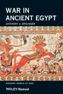 Anthony J. Spalinger - War in Ancient Egypt: The New Kingdom - 9781405113724 - V9781405113724