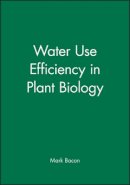 Bacon - Water Use Efficiency in Plant Biology - 9781405114349 - V9781405114349