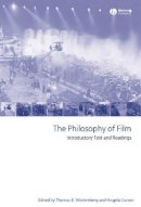 Thomas Wartenberg - The Philosophy of Film: Introductory Text and Readings - 9781405114424 - V9781405114424